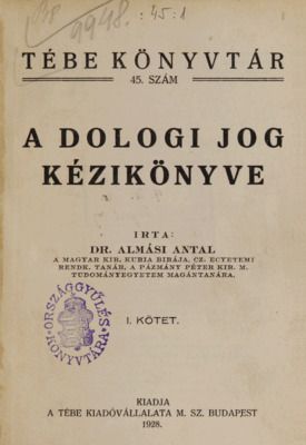 Almási Antal : Dologi jog kézikönyve 1. kötet