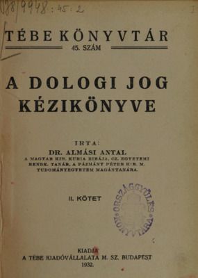Almási Antal : Dologi jog kézikönyve 2. kötet