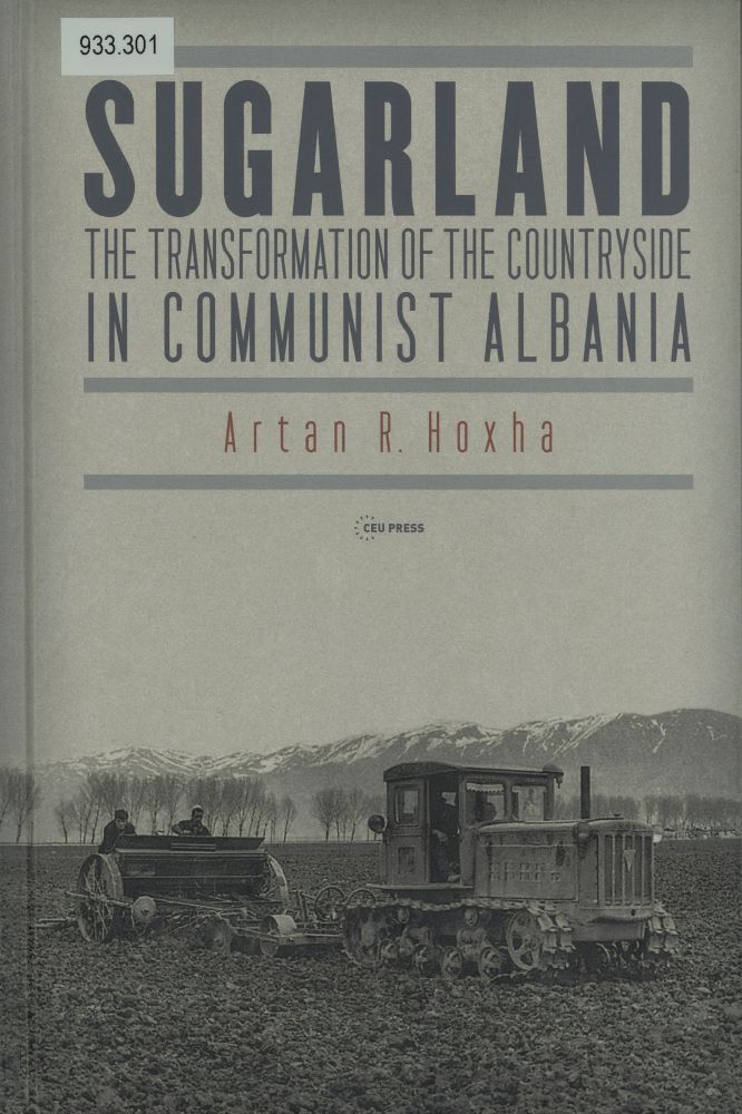 Sugarland : the transformation of the countryside in communist Albania