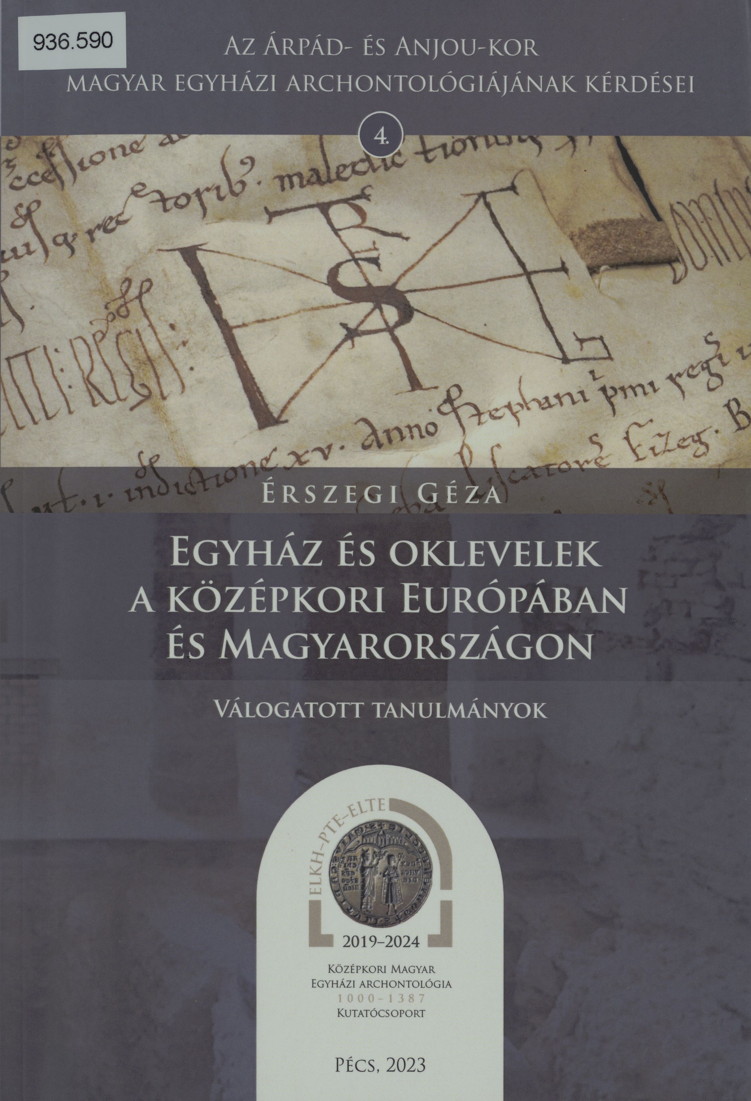 Egyház és oklevelek a középkori Európában és Magyarországon : válogatott tanulmányok