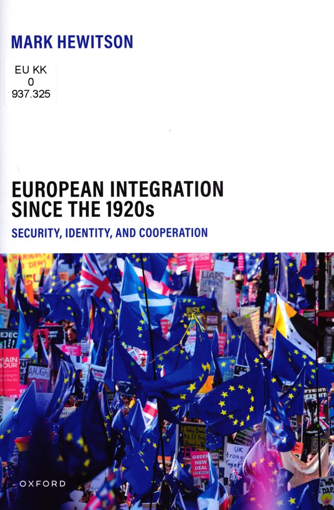 European integration since the 1920s : security, identity, and cooperation
