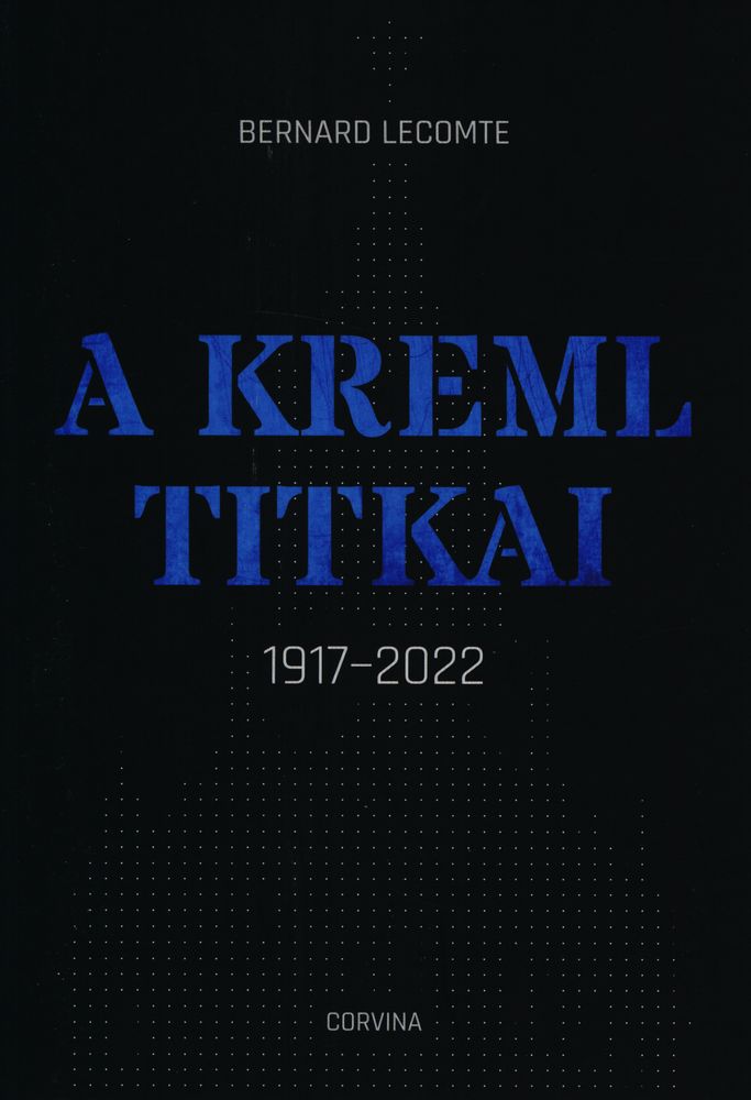 A Kreml titkai, 1917-2022