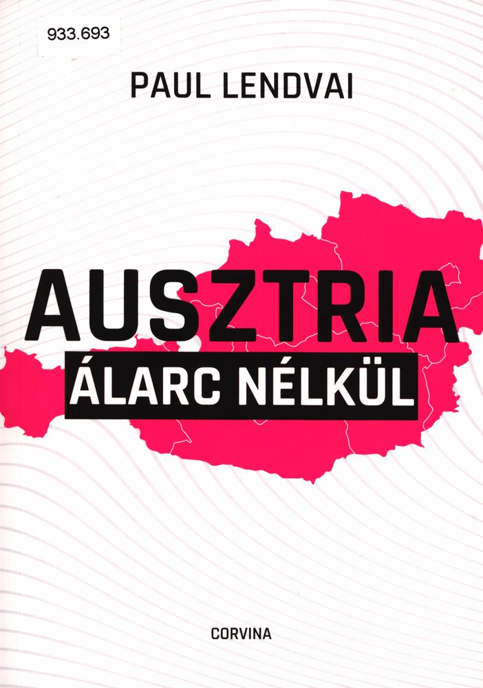 Ausztria álarc nélkül : kritikus látlelet a korszakhatáron