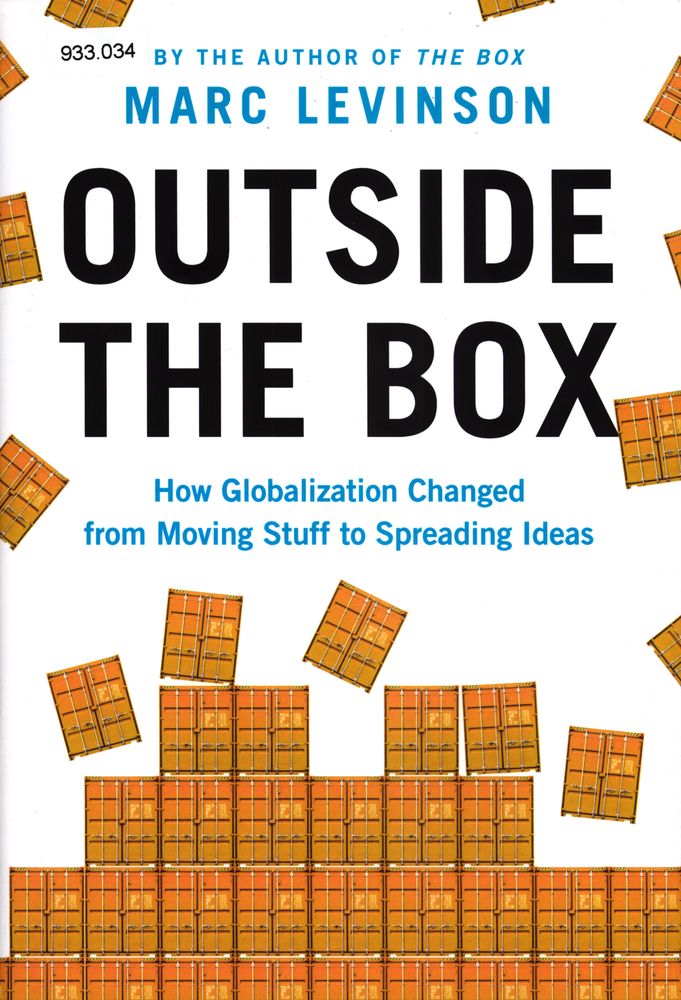 Outside the Box: How Globalization Changed from Moving Stuff to Spreading Ideas