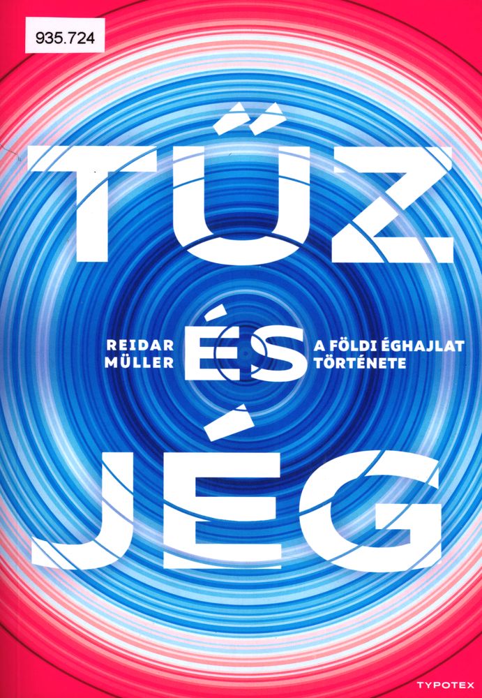 Tűz és jég : a földi éghajlat története