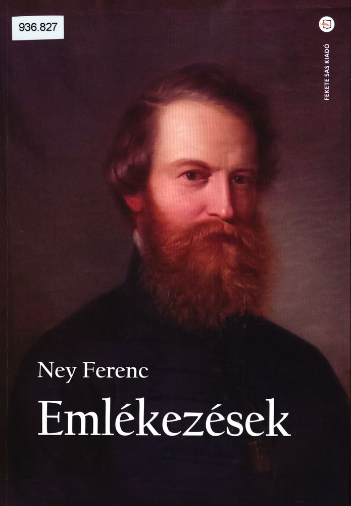 "Feladatunk az európai műveltség színvonalára emelkedni" : Ney Ferenc (1814-1889) író és pedagógus emlékezései