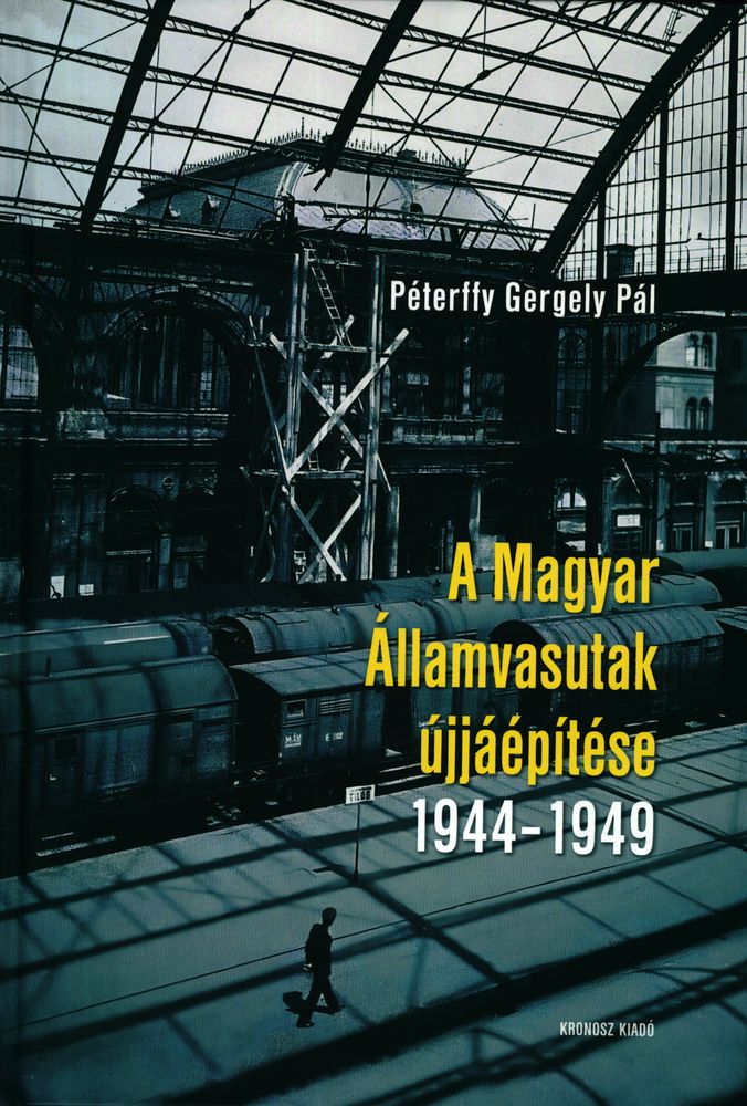 A Magyar Államvasutak újjáépítése, 1944-1949