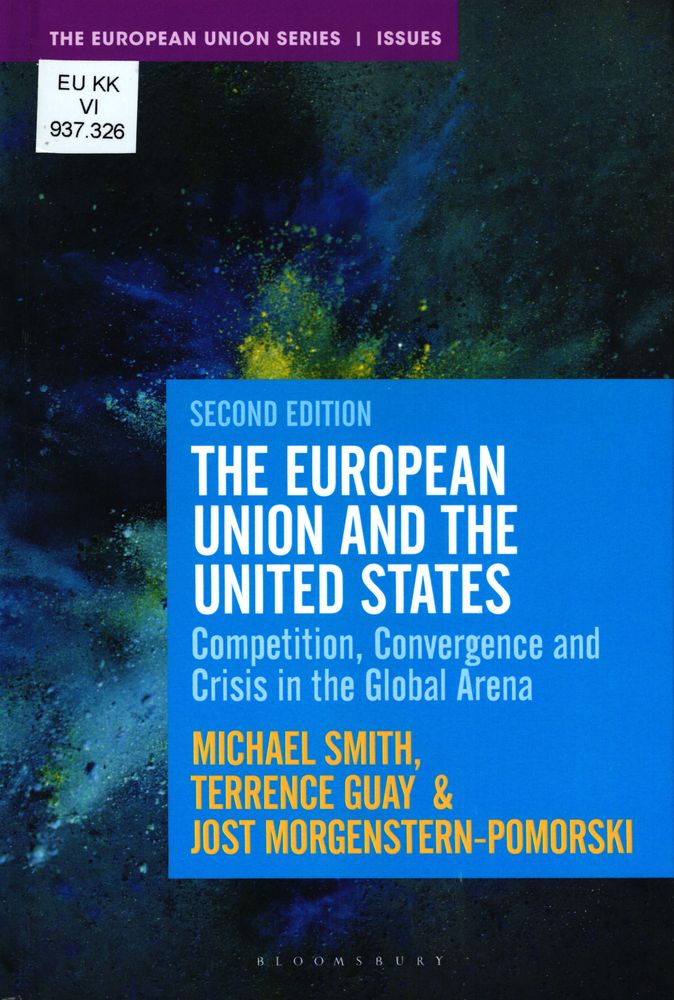 The European Union and the United States : competition, convergence and crisis in the global arena