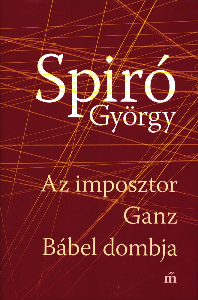 Az imposztor ; Ganz ; Bábel dombja