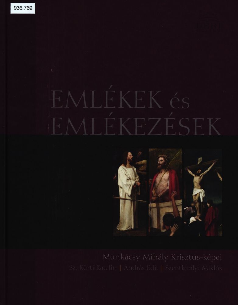 Nagyanyám köEmlékek és emlékezések : Munkácsy Mihály Krisztus-képei : válogatott írások Munkácsy Mihály Trilógiájának keletkezés- és sikertörténetéről, utóéletérőlnnyebb álmot ígért : női sorstalanság