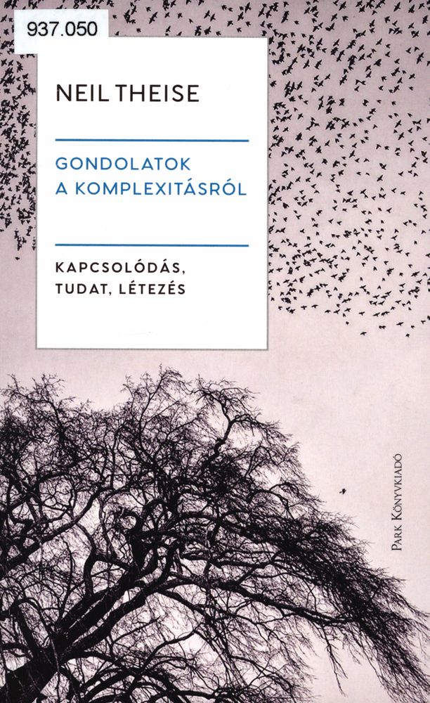 Gondolatok a konplexitásról : kapcsolódás, tudat, létezés