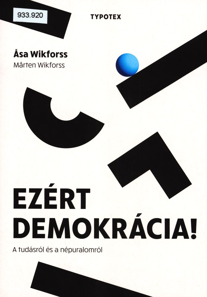 Ezért demokrácia! : a tudásról és a népuralomról