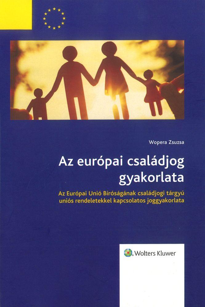 Az európai családjog gyakorlata